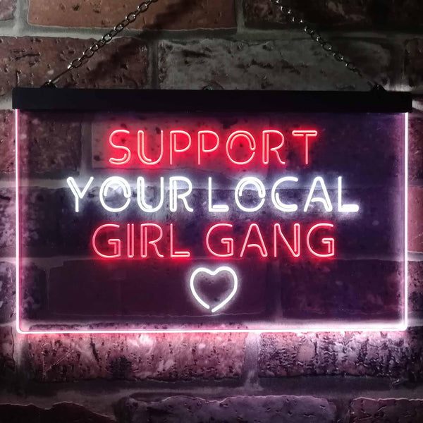 ADVPRO Support Your Local Girl Gang Dual Color LED Neon Sign st6-i3488 - White & Red