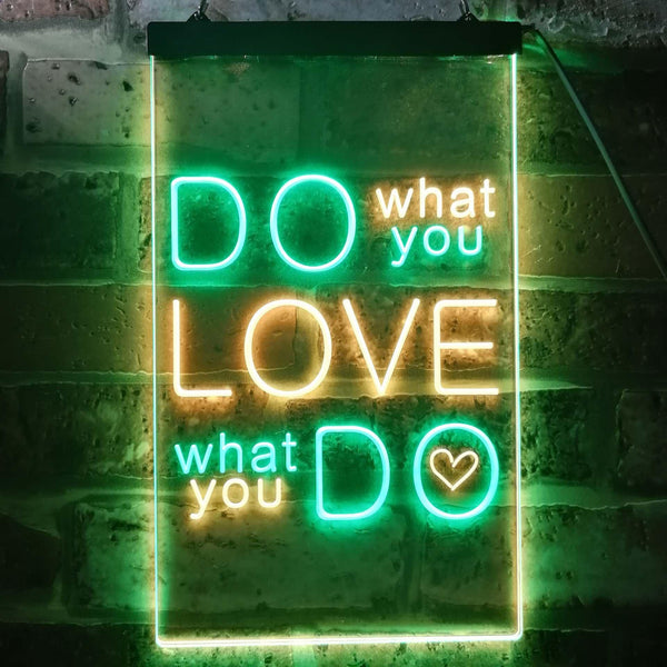 ADVPRO Do What You Want Love What You Do  Dual Color LED Neon Sign st6-i3510 - Green & Yellow