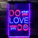 ADVPRO Do What You Want Love What You Do  Dual Color LED Neon Sign st6-i3510 - Red & Blue