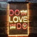 ADVPRO Do What You Want Love What You Do  Dual Color LED Neon Sign st6-i3510 - Red & Yellow