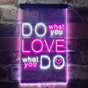ADVPRO Do What You Want Love What You Do  Dual Color LED Neon Sign st6-i3510 - White & Purple