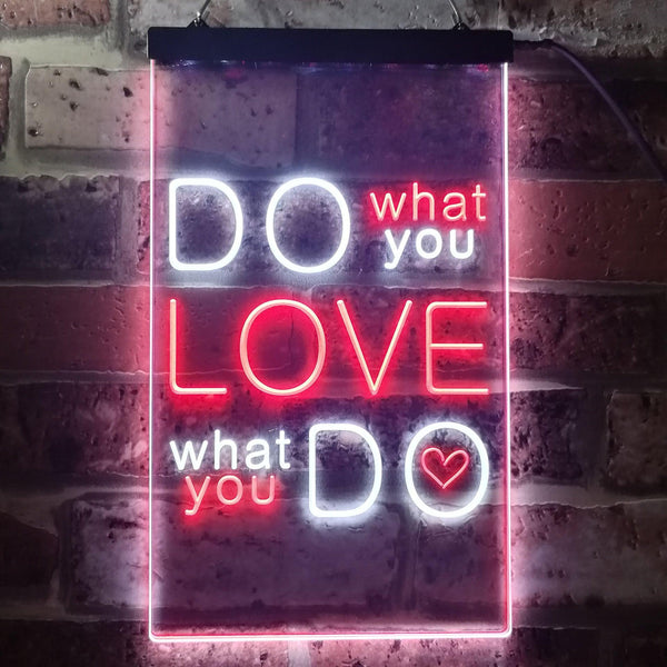 ADVPRO Do What You Want Love What You Do  Dual Color LED Neon Sign st6-i3510 - White & Red
