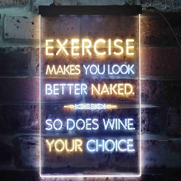 ADVPRO Exercise Makes You Look Better So Does Wine Bar  Dual Color LED Neon Sign st6-i3516 - White & Yellow