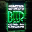 ADVPRO I Ran Twice Today for Beer Bar Decor  Dual Color LED Neon Sign st6-i3544 - White & Green