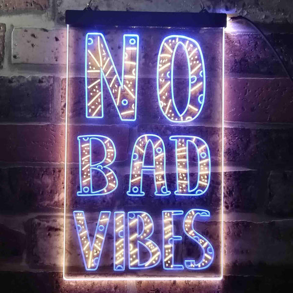 ADVPRO No Bad Vibes Good Only  Dual Color LED Neon Sign st6-i3581 - Blue & Yellow