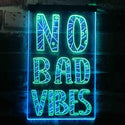 ADVPRO No Bad Vibes Good Only  Dual Color LED Neon Sign st6-i3581 - Green & Blue