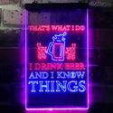 ADVPRO That's What I do I Drink Beer and I Know Things  Dual Color LED Neon Sign st6-i3590 - Red & Blue