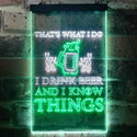 ADVPRO That's What I do I Drink Beer and I Know Things  Dual Color LED Neon Sign st6-i3590 - White & Green