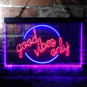 ADVPRO Good Vibes Only Circle Room Display Dual Color LED Neon Sign st6-i3641 - Blue & Red