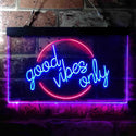 ADVPRO Good Vibes Only Circle Room Display Dual Color LED Neon Sign st6-i3641 - Red & Blue