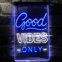 ADVPRO Good Vibes Only  Dual Color LED Neon Sign st6-i3644 - White & Blue