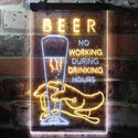 ADVPRO No Working During Drinking Hours  Dual Color LED Neon Sign st6-i3666 - White & Yellow