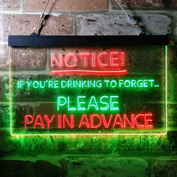 ADVPRO Drink to Forget Pay in Advance Notice Humor Bar Dual Color LED Neon Sign st6-i3676 - Green & Red