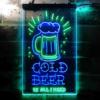 ADVPRO Cold Beer is All I Need  Dual Color LED Neon Sign st6-i3677 - Green & Blue