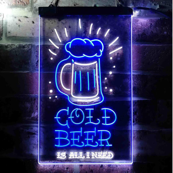 ADVPRO Cold Beer is All I Need  Dual Color LED Neon Sign st6-i3677 - White & Blue