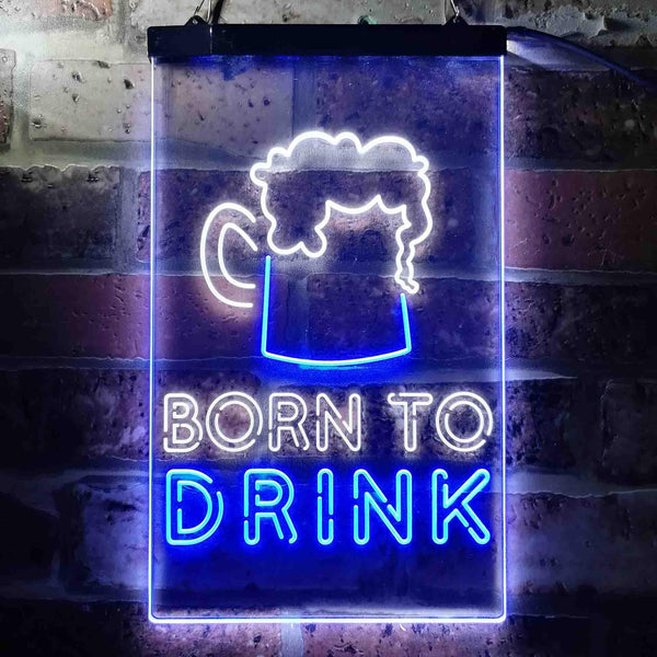 ADVPRO Born to Drink Man Cave Bar  Dual Color LED Neon Sign st6-i3678 - White & Blue