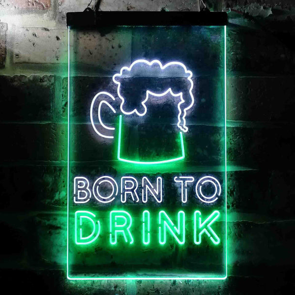 ADVPRO Born to Drink Man Cave Bar  Dual Color LED Neon Sign st6-i3678 - White & Green