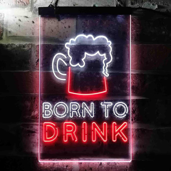 ADVPRO Born to Drink Man Cave Bar  Dual Color LED Neon Sign st6-i3678 - White & Red