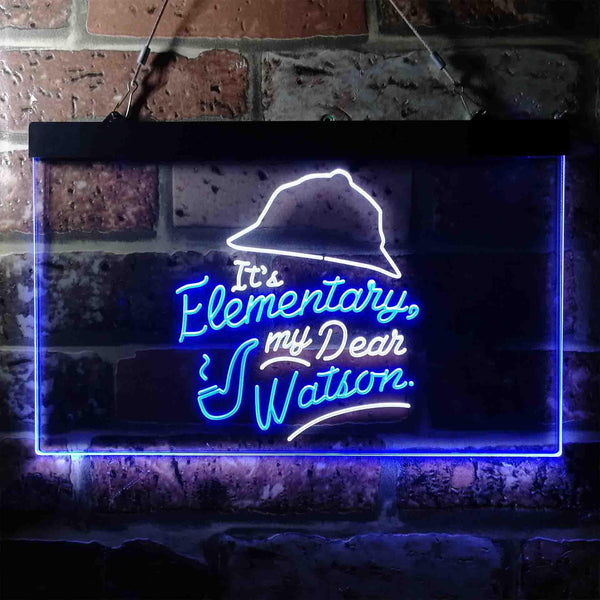 ADVPRO It's Elementary My Dear Watson Humor Room Dual Color LED Neon Sign st6-i3685 - White & Blue