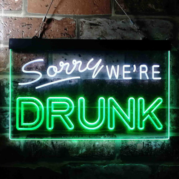 ADVPRO Sorry We're Drunk Humor Bar Funny Dual Color LED Neon Sign st6-i3686 - White & Green