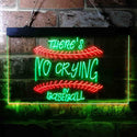 ADVPRO There is No Crying in Baseball Quote Dual Color LED Neon Sign st6-i3688 - Green & Red
