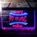 ADVPRO There is No Crying in Baseball Quote Dual Color LED Neon Sign st6-i3688 - Red & Blue