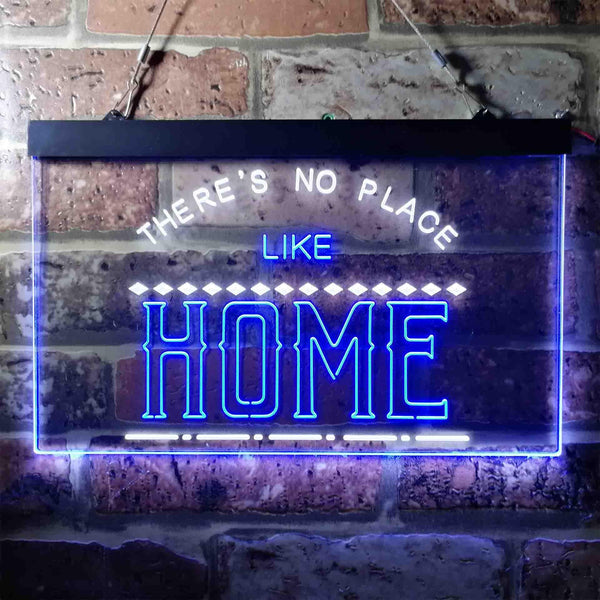 ADVPRO There is No Place Like Home Bedroom Display Dual Color LED Neon Sign st6-i3689 - White & Blue