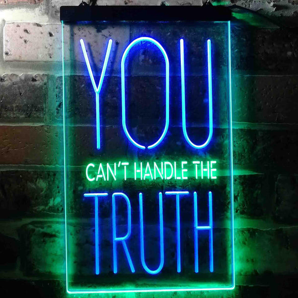ADVPRO You Can't Handle The Truth Daily Quotes  Dual Color LED Neon Sign st6-i3690 - Green & Blue