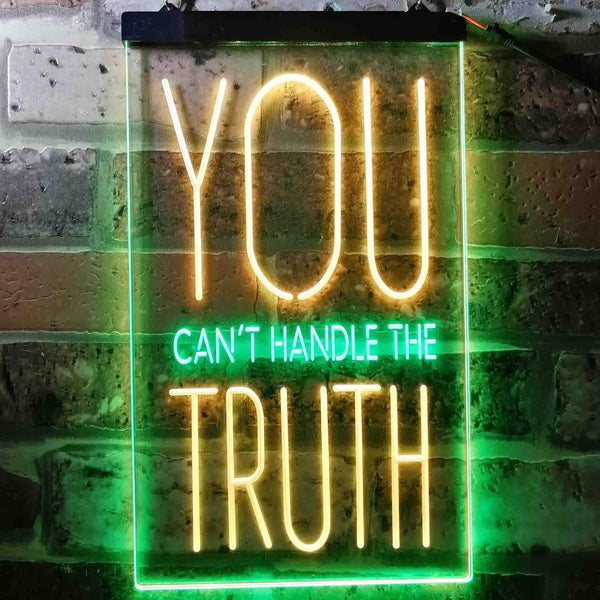 ADVPRO You Can't Handle The Truth Daily Quotes  Dual Color LED Neon Sign st6-i3690 - Green & Yellow