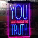 ADVPRO You Can't Handle The Truth Daily Quotes  Dual Color LED Neon Sign st6-i3690 - Red & Blue