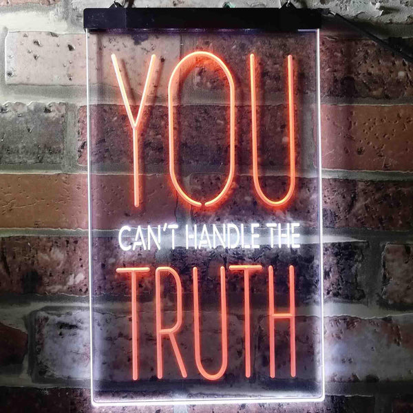 ADVPRO You Can't Handle The Truth Daily Quotes  Dual Color LED Neon Sign st6-i3690 - White & Orange