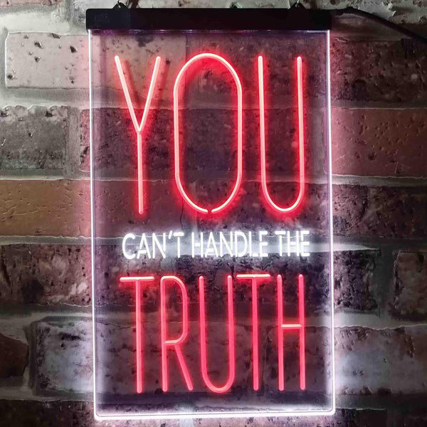ADVPRO You Can't Handle The Truth Daily Quotes  Dual Color LED Neon Sign st6-i3690 - White & Red