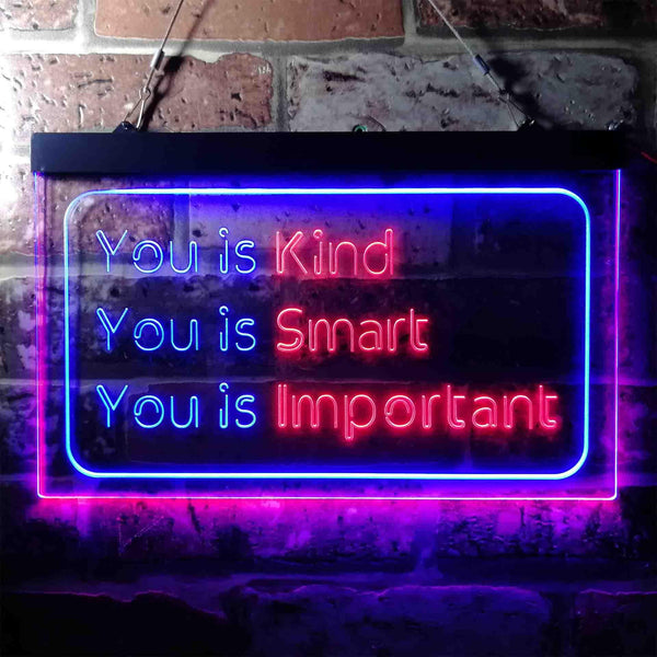 ADVPRO You is Kind You is Smart You is Important Quote Bedroom Dual Color LED Neon Sign st6-i3691 - Blue & Red