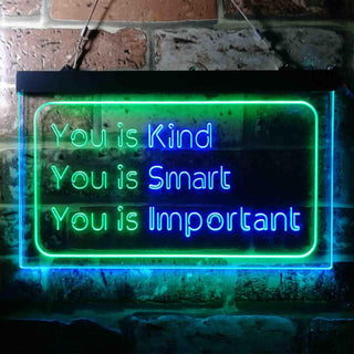 ADVPRO You is Kind You is Smart You is Important Quote Bedroom Dual Color LED Neon Sign st6-i3691 - Green & Blue