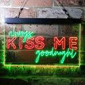 ADVPRO Always Kiss Me Goodnight Bedroom Dual Color LED Neon Sign st6-i3694 - Green & Red