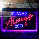 ADVPRO It was Always You Bedroom Quote Display Dual Color LED Neon Sign st6-i3696 - Blue & Red