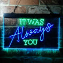 ADVPRO It was Always You Bedroom Quote Display Dual Color LED Neon Sign st6-i3696 - Green & Blue