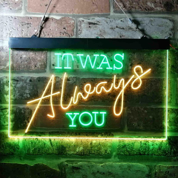 ADVPRO It was Always You Bedroom Quote Display Dual Color LED Neon Sign st6-i3696 - Green & Yellow