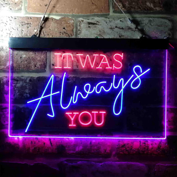 ADVPRO It was Always You Bedroom Quote Display Dual Color LED Neon Sign st6-i3696 - Red & Blue