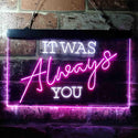 ADVPRO It was Always You Bedroom Quote Display Dual Color LED Neon Sign st6-i3696 - White & Purple