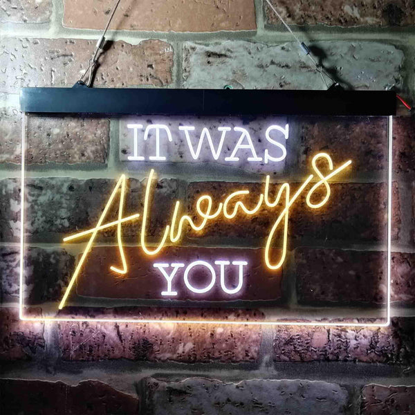 ADVPRO It was Always You Bedroom Quote Display Dual Color LED Neon Sign st6-i3696 - White & Yellow