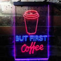 ADVPRO But Coffee First  Dual Color LED Neon Sign st6-i3711 - Blue & Red
