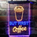 ADVPRO But Coffee First  Dual Color LED Neon Sign st6-i3711 - Blue & Yellow