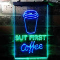 ADVPRO But Coffee First  Dual Color LED Neon Sign st6-i3711 - Green & Blue