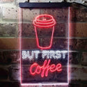 ADVPRO But Coffee First  Dual Color LED Neon Sign st6-i3711 - White & Red