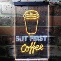 ADVPRO But Coffee First  Dual Color LED Neon Sign st6-i3711 - White & Yellow