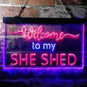 ADVPRO Welcome to My She Shed Woman Cave Room Dual Color LED Neon Sign st6-i3736 - Blue & Red
