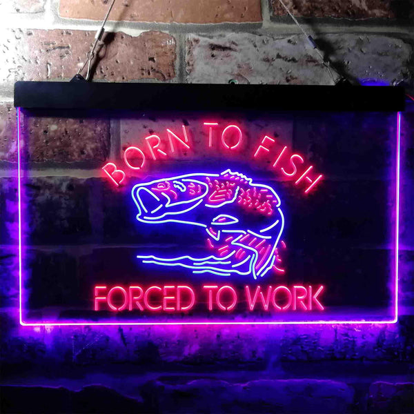 ADVPRO Born to Fish Forced to Work Humor Dual Color LED Neon Sign st6-i3738 - Blue & Red
