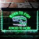 ADVPRO Born to Fish Forced to Work Humor Dual Color LED Neon Sign st6-i3738 - White & Green