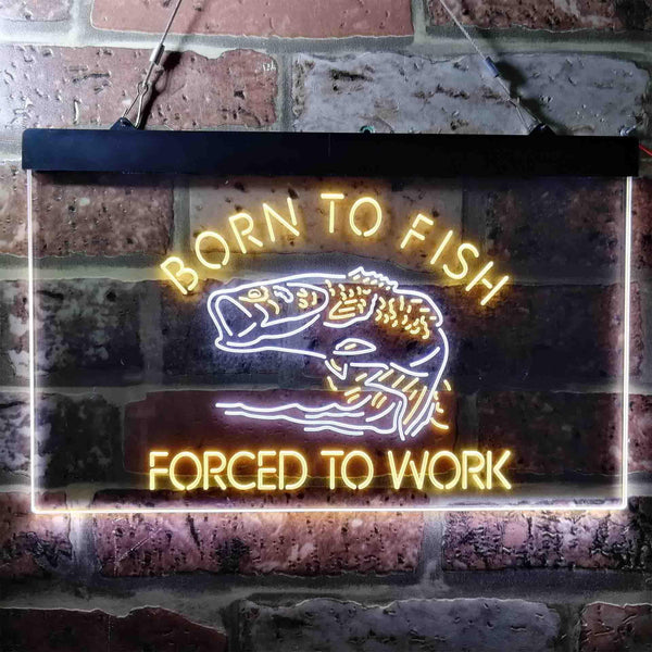 ADVPRO Born to Fish Forced to Work Humor Dual Color LED Neon Sign st6-i3738 - White & Yellow